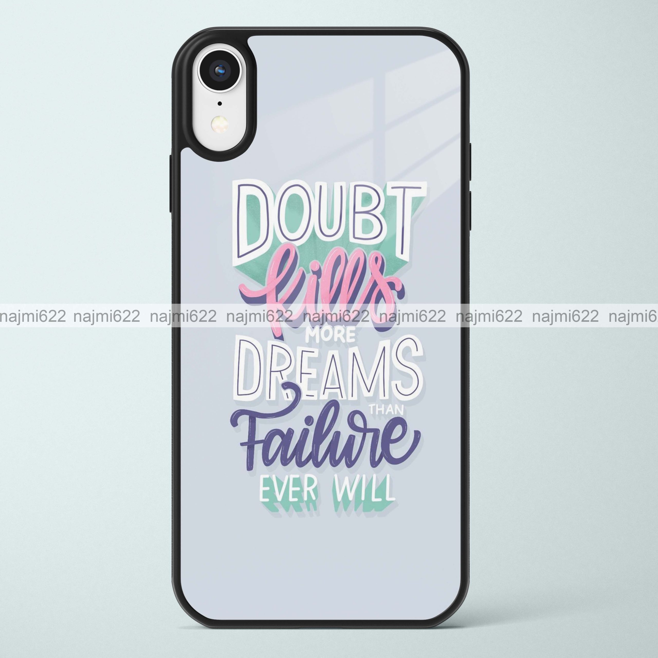 Doubt kills more Dreams than Failure Ever Will Glass Case